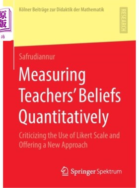 海外直订Measuring Teachers' Beliefs Quantitatively: Criticizing the Use of Likert Scale  教师信念的定量测量:批评李克特