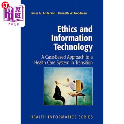 海外直订医药图书Ethics and Information Technology: A Case-Based Approach to a Health Care System 伦理与信息技术：以