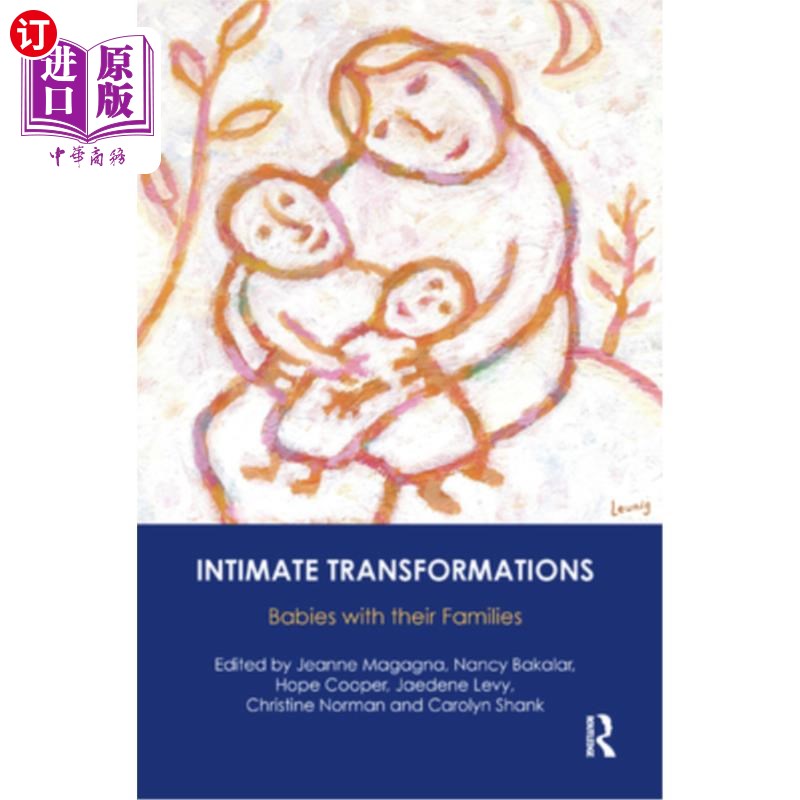 海外直订Intimate Transformations: Babies with Their Families 亲密的转变:婴儿和他们的家人