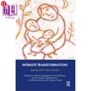 with Their 婴儿和他们 Transformations 家人 转变 Babies 亲密 海外直订Intimate Families