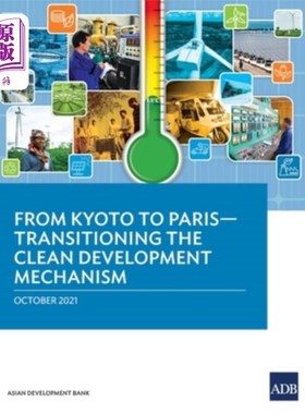 海外直订From Kyoto to Paris: Transitioning the Clean Development Mechanism 从京都到巴黎——清洁发展机制的转型