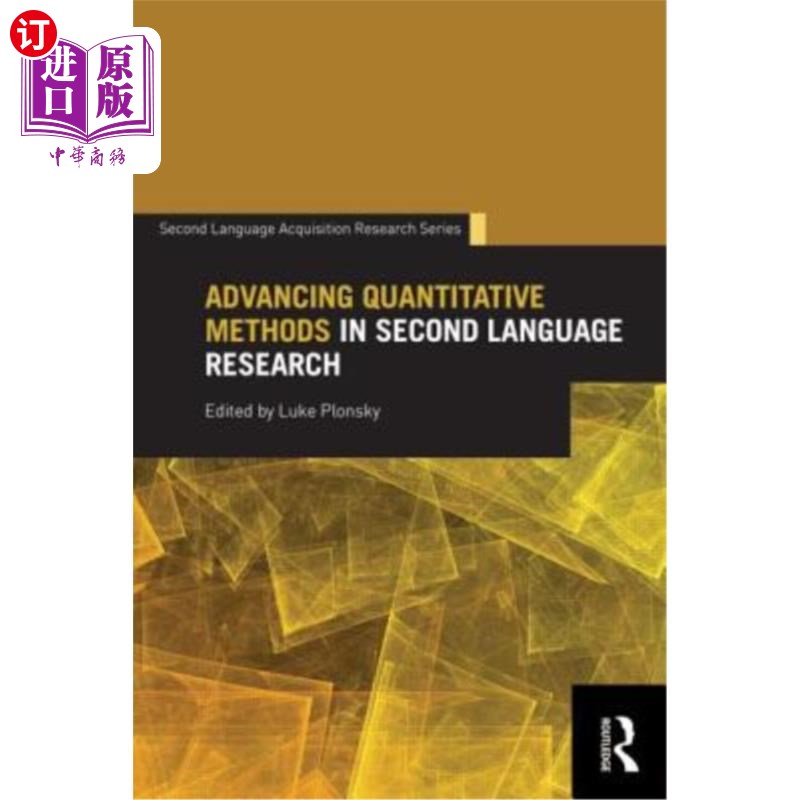 海外直订Advancing Quantitative Methods in Second Language Research 第二语言研究中的量化方法进展