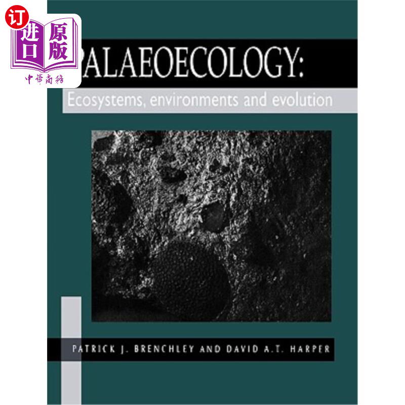 海外直订Palaeoecology: Ecosystems, Environments and Evolution 古生态学:生态系统、环境与进化