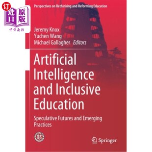 Inclusive Education 人工智能与全纳教育 Intelligence 投机期 Emergin and Futures 海外直订Artificial Speculative