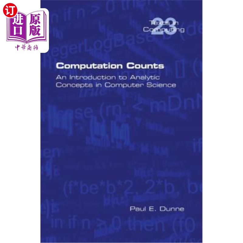 海外直订Computation Counts: An Introduction to Analytic Concepts in Computer Science 计算计数:计算机科学分析概念导