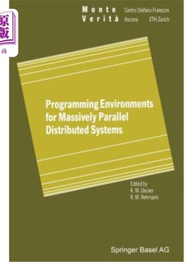 海外直订Programming Environments for Massively Parallel Distributed Systems: Working Con 大规模并行分布式系统的编程