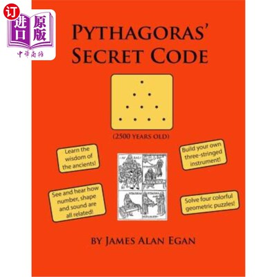 海外直订Pythagoras' Secret Code: See and Hear How Number, Shape, and Sound Are All Relat 毕达哥拉斯的秘密密码：看和