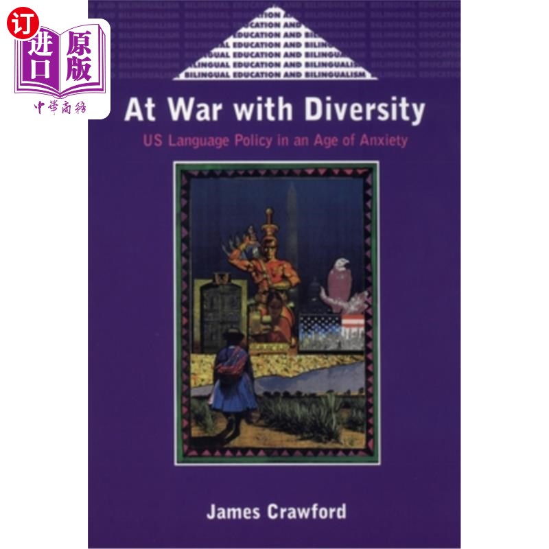 海外直订At War with Diversity: Us Language Policy in an Age of Anxiety 与多样性交战:焦虑时代的美国语言政策