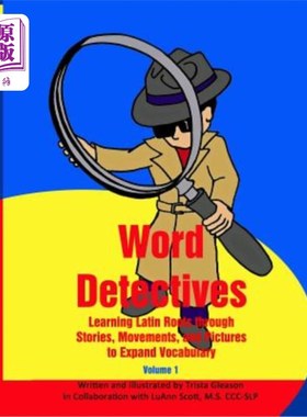 海外直订Word Detectives: Learning Latin Roots through Stories, Movements, and Pictures t 单词侦探：通过故事、动作和