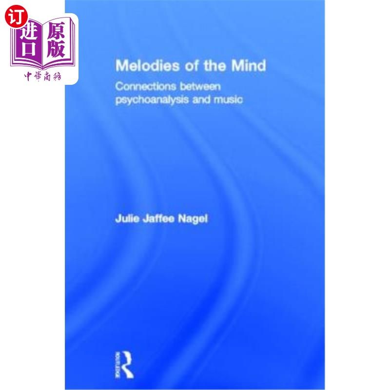 海外直订Melodies of the Mind: Connections between psychoanalysis and music 心灵的旋律:精神分析与音乐的联系