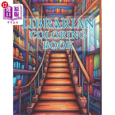 海外直订Librarian Coloring Book: 40 Images 8.5x11 Bookworms, Book Nerds, Book Lovers Min 图书馆员涂色书：40张图片8.
