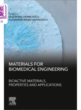 海外直订医药图书Materials for Biomedical Engineering: Bioactive Materials, Properties, and Appli 生物医学工程材料:
