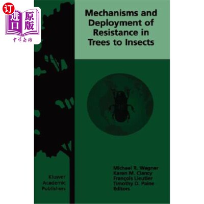 海外直订Mechanisms and Deployment of Resistance in Trees to Insects 树木对昆虫抗性的机制和部署