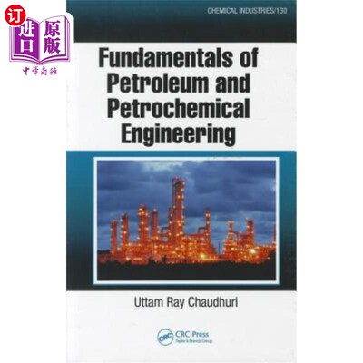 海外直订Fundamentals of Petroleum and Petrochemical Engineering 石油和石化工程基础