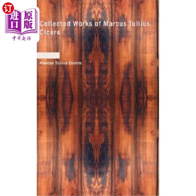 海外直订Collected Works of Marcus Tullius Cicero 马库斯·图利乌斯·西塞罗集