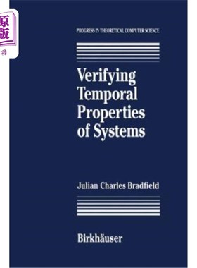 海外直订Verifying Temporal Properties of Systems 验证系统的时间属性