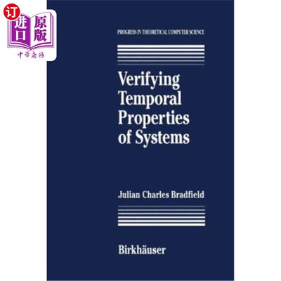 海外直订Verifying Temporal Properties of Systems 验证系统的时间属性