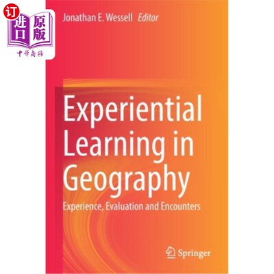海外直订Experiential Learning in Geography: Experience, Evaluation and Encounters 地理体验式学习:经验、评价与遭遇