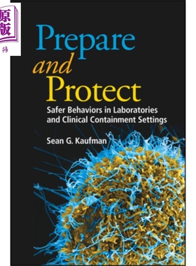 现货 准备与保护 实验室与临床遏制环境下的安全行为 第1版 Prepare And Protec Sean Kaufman 英文原版【中商原版】wiley