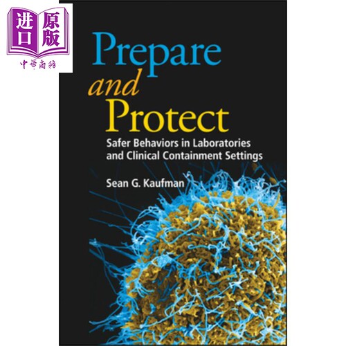 现货 准备与保护 实验室与临床遏制环境下的安全行为 第1版 Prepare And Protec Sean Kaufman 英文原版【中商原版】wiley