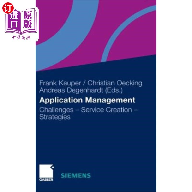 海外直订Application Management: Challenges - Service Creation - Strategies 应用程序管理:挑战-服务创建-策略