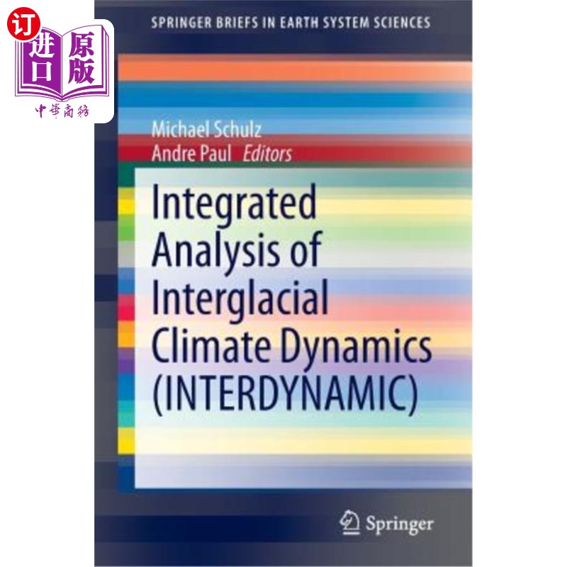 海外直订Integrated Analysis of Interglacial Climate Dynamics (Interdynamic) 间冰期气候动力学综合分析(Interdynamic)