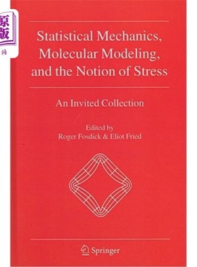 海外直订Statistical Mechanics, Molecular Modeling, and the Notion of Stress: An Invited  统计力学、分子模型和应力概