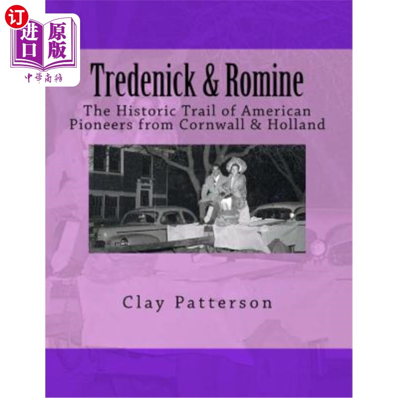 海外直订Tredenick & Romine (Color): A Genealogy of American Pioneers from Cornwall & Hol 特雷德尼克和罗明(彩色):
