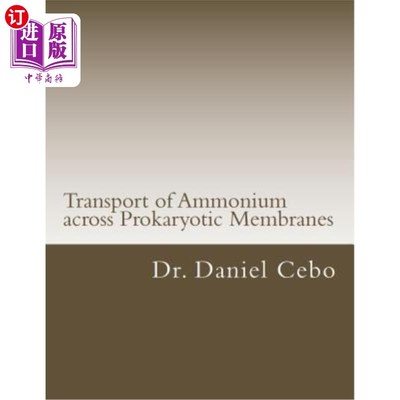 海外直订Transport of Ammonium across Prokaryotic Membranes 氨在原核膜上的转运