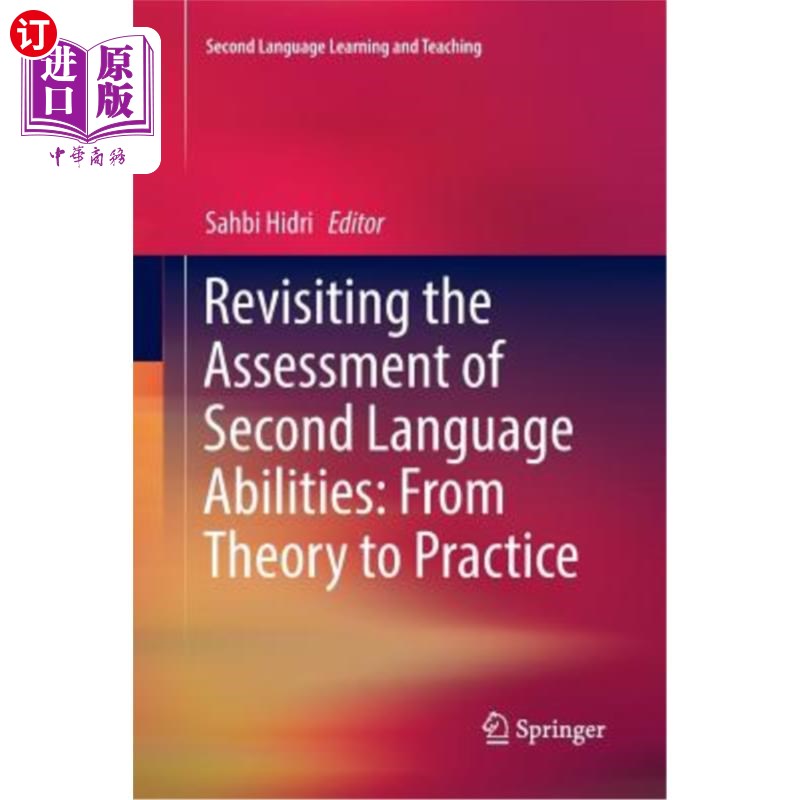 海外直订Revisiting the Assessment of Second Language Abilities: From Theory to Practice 重新审视第二语言能力评估: