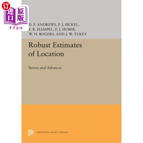 海外直订Robust Estimates of Location: Survey and Advances 位置的可靠估计：调查和进展