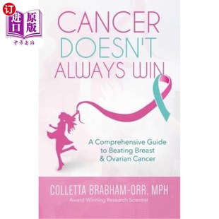 Ovarian Win 海外直订医药图书Cancer Guide Can Breast Always Beating 癌症并不总是赢家 Comprehensive Doesn