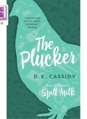 海外直订The Plucker: From the World of Spilt Milk 采摘者：来自洒牛奶的世界