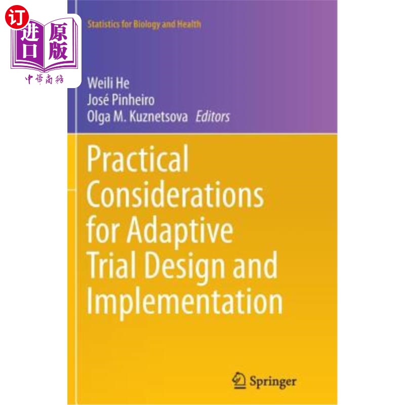 海外直订医药图书Practical Considerations for Adaptive Trial Design and Implementation 适应性试验设计和实施的实践考虑