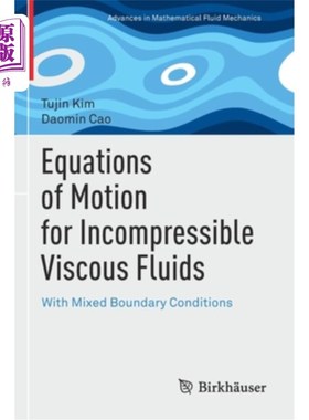 海外直订Equations of Motion for Incompressible Viscous Fluids: With Mixed Boundary Condi 不可压缩粘性流体的运动方程