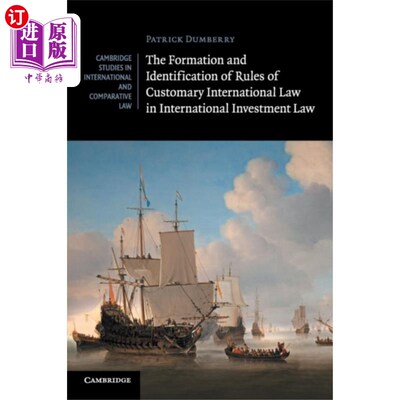 海外直订Formation and Identification of Rules of Customa... 国际投资法中习惯国际法规则的形成与认定