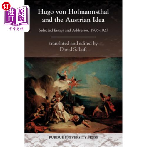 海外直订Hugo von Hofmannsthal and the Austrian Idea: Selected Essays and Addresses, 1906 雨果·冯·霍夫曼斯塔尔与奥地