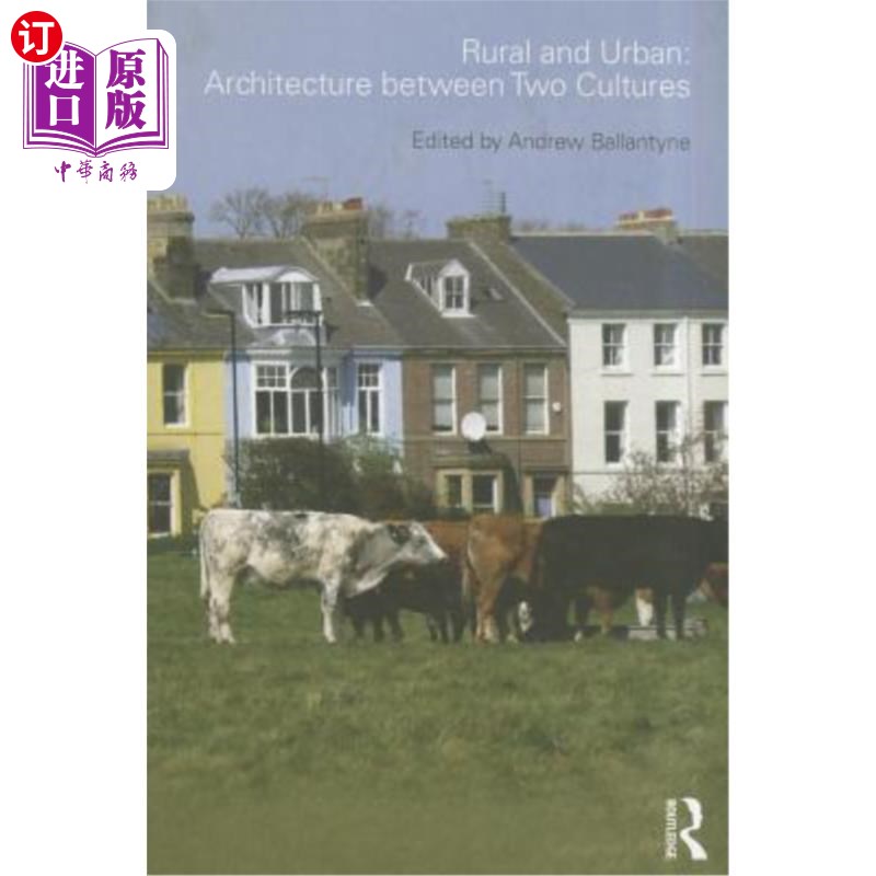 海外直订Rural and Urban: Architecture Between Two Cultures 乡村与城市:两种文化之间的建筑