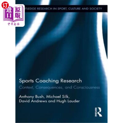 海外直订Sports Coaching Research: Context, Consequences, and Consciousness 体育教练研究：背景、后果和意识
