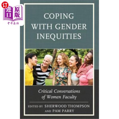 海外直订Coping with Gender Inequities: Critical Conversations of Women Faculty 应对性别不平等：女教师的批判性对话