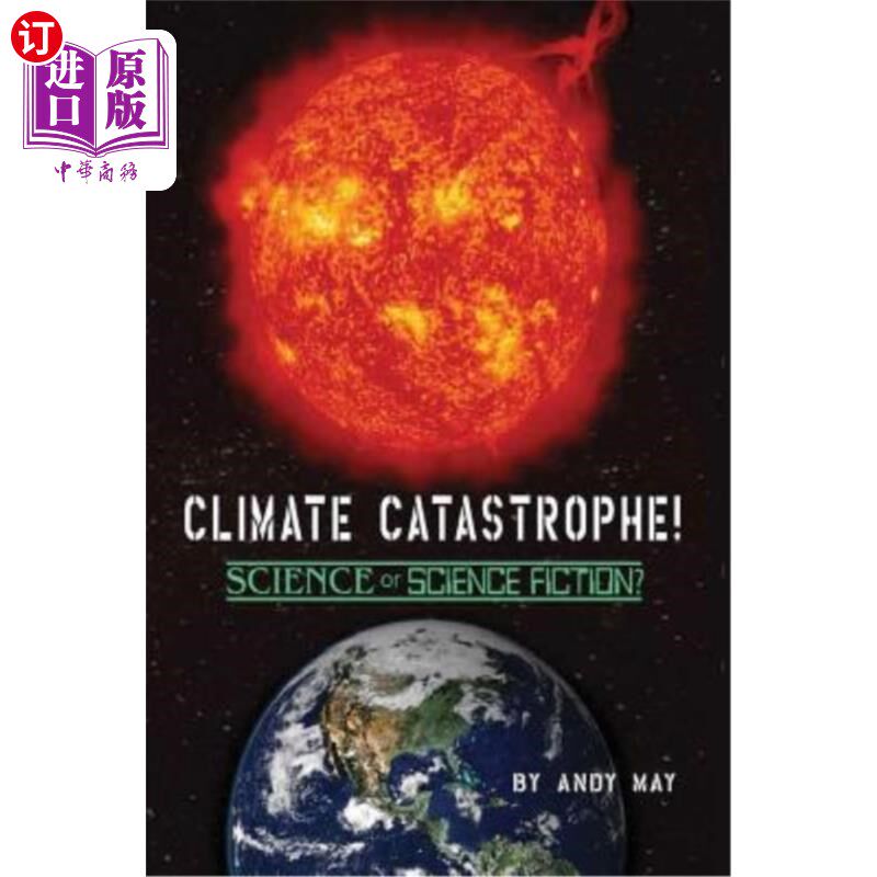 海外直订CLIMATE CATASTROPHE! Science or Science Fiction?