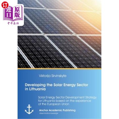 海外直订Developing the Solar Energy Sector in Lithuania: Solar Energy Sector Development 立陶宛太阳能产业发展：基于