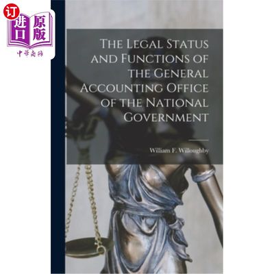 海外直订The Legal Status and Functions of the General Accounting Office of the National  国民政府总会计办公室的法律