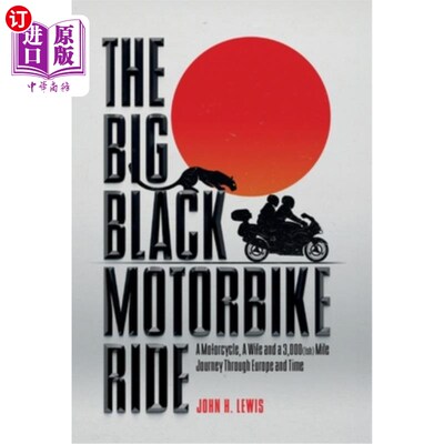 海外直订The Big Black Motorbike Ride: A Motorcycle, A Wife and a 3,000(Ish) Mile Journey 黑色大摩托车之旅：一辆摩托