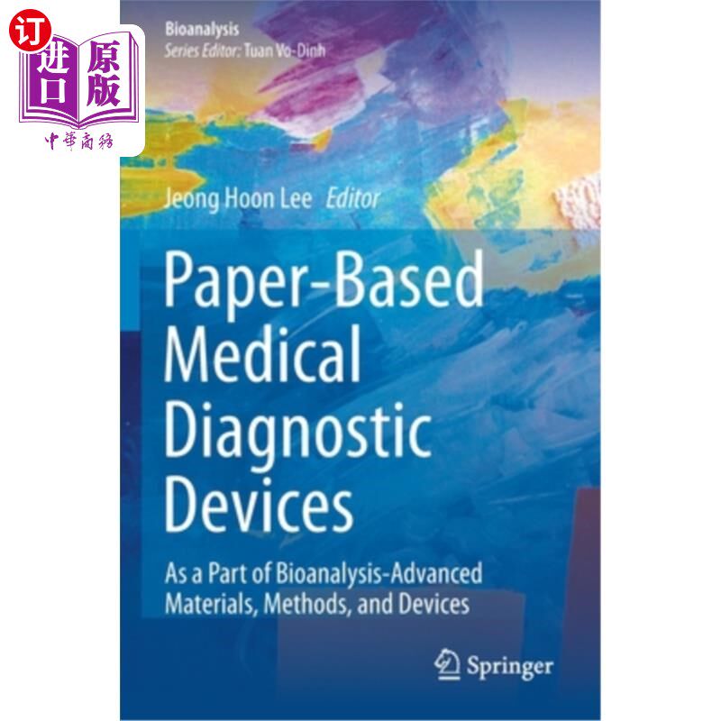 海外直订医药图书Paper-Based Medical Diagnostic Devices: As a Part of Bioanalysis-Advanced Materi 基于纸张的医疗诊断
