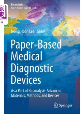 海外直订医药图书Paper-Based Medical Diagnostic Devices: As a Part of Bioanalysis-Advanced Materi 基于纸张的医疗诊断
