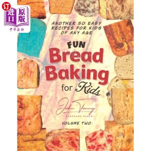 Additional 面包烘焙 Bread Fun for 孩子 有趣 Recipes 50个额外 All Kids Ages Baking 海外直订Fun 有