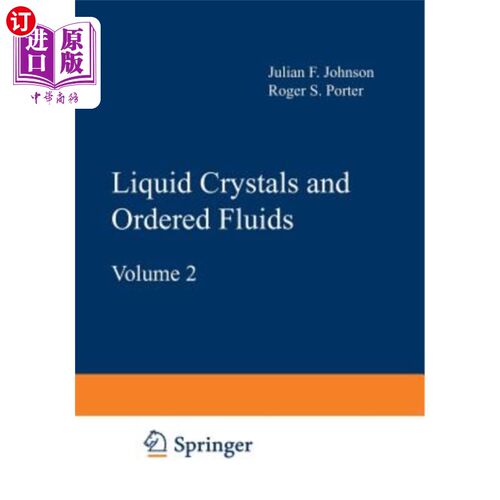 海外直订Liquid Crystals and Ordered Fluids: Volume 2 液晶和有序流体：第2卷