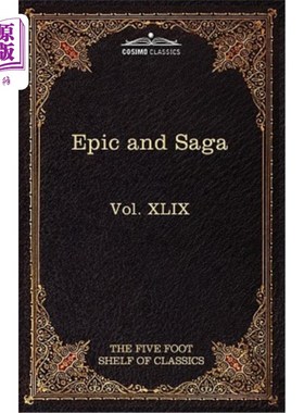 海外直订Epic and Saga - Beowulf Et.Al.: The Five Foot Shelf of Classics, Vol. XLIX (in 5 史诗和传奇——贝奥武夫等人