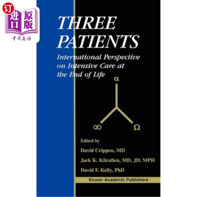 海外直订医药图书Three Patients: International Perspective on Intensive Care at the End of Life 三位病人：国际视野下